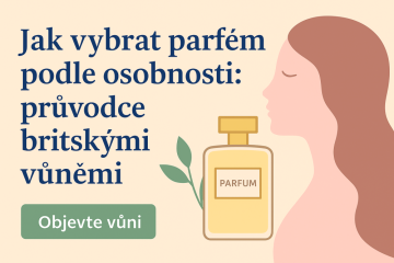 🪶 Jak vybrat parfém podle osobnosti: průvodce britskými vůněmi